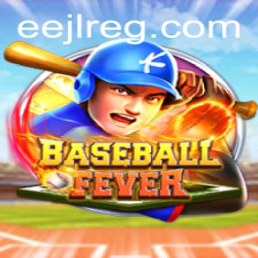 BaseballFever: A Journey into the Thrilling World of EEJL