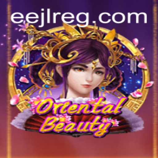 Unveiling the Enchantment of OrientalBeauty: A Comprehensive Guide to EEJL-Infused Gameplay